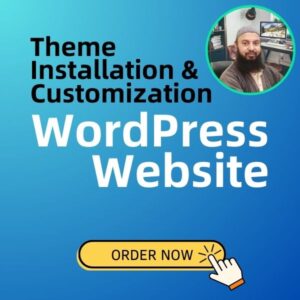 WordPress Theme Installation and Customization