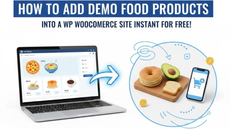 How to add some demo food products into a WP WooCommerce site instant for free?
